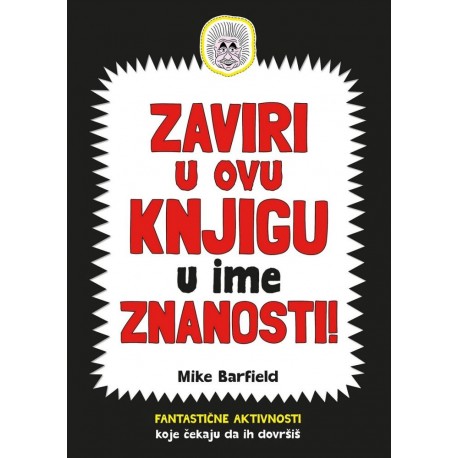 ZAVIRI U OVU KNJIGU U IME ZNANOSTI!