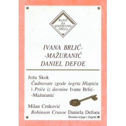 KLJUČ ZA KNJIŽEVNO DJELO - IVANA BRLIĆ-MAŽURANIĆ, DANIEL DEFOE