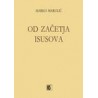 OD ZAČETJA ISUSOVA