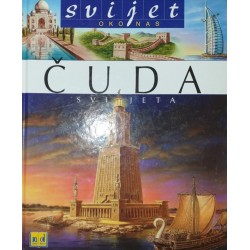 SVIJET OKO NAS - ČUDA SVIJETA