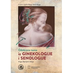 ODABRANE TEME IZ GINEKOLOGIJE I SENOLOGIJE, DRUGO, DOPUNJENO IZDANJE