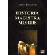 HISTORIA MAGISTRA MORTIS