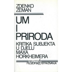 UMI PRIRODA KRITIKA SUBJEKTA U DJELU MAXA HORKHEIMERA