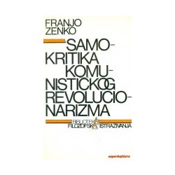 SAMOKRITIKA KOMUNISTIČKOG REVOLUCIONARIZMA