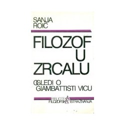 FILOZOF U ZRCALU OGLEDI O GIAMBATTISTI VICU