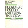 FILOZOFSKI POGLEDI MARIJANA TKALČIĆA