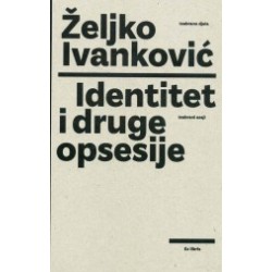 IDENTITET I DRUGE OPSESIJE