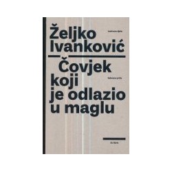 ČOVJEK KOJI JE ODLAZIO U MAGLU