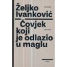 ČOVJEK KOJI JE ODLAZIO U MAGLU