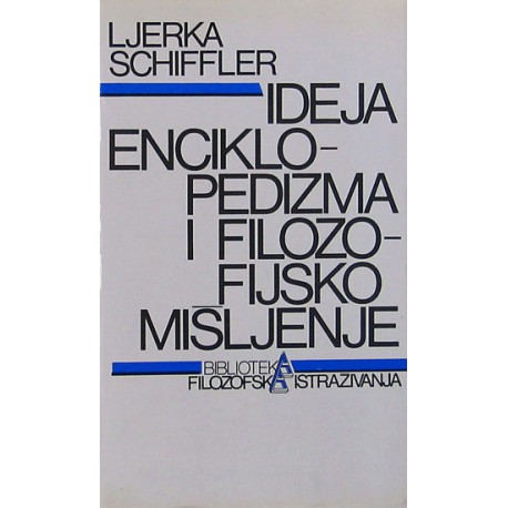 IDEJA ENCIKLOPEDIZMA I FILOZOFIJSKO MIŠLJENJE