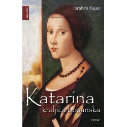 Katarina - kraljica bosanska