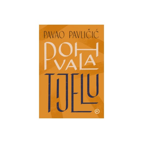 POHVALA TIJELU