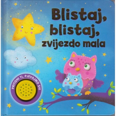 BLISTAJ, BLISTAJ, ZVIJEZDO MALA