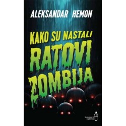 KAKO SU NASTALI RATOVI ZOMBIJA