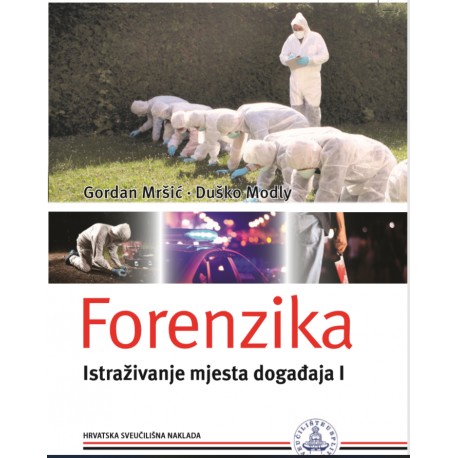 FORENZIKA - ISTRAŽIVANJE MJESTA DOGAĐAJA I