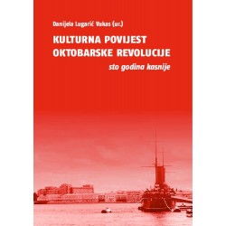 KULTURNA POVIJEST OKTOBARSKE REVOLUCIJE - sto godina kasnije