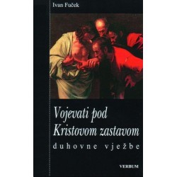 VOJEVATI POD KRISTOVOM ZASTAVOM