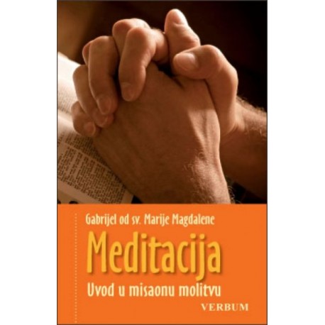 MEDITACIJA - UVOD U MISAONU MOLITVU