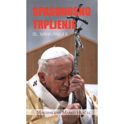 SPASONOSNO TRPLJENJE bl. Ivana Pavla II