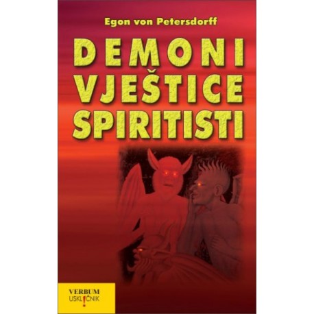 DEMONI,VJEŠTICE,SPIRITISTI