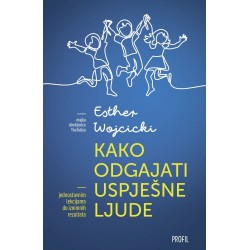 KAKO ODGAJATI USPJEŠNE LJUDE