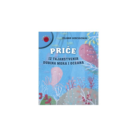 PRIČE IZ TAJANSTVENIH DUBINA MORA I OCEANA