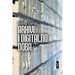 ARHIVI I DIGITALNO DOBA