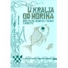 U KRALJA OD NORINA - Priče, pjesme, zagonetke i poslovnice s Neretve