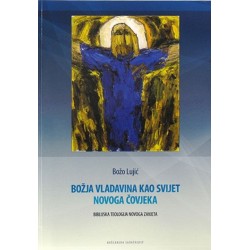 BOŽJA VLADAVINA KAO SVIJET NOVOGA ČOVJEKA