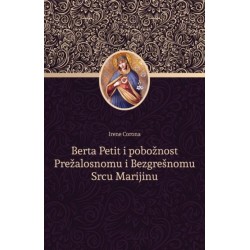 BERTA PETIT I POBOŽNOST PREŽALOSNOMU I BEZGREŠNOMU SRCU MARIJINU