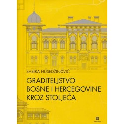 GRADITELJSTVO BOSNE I HERCEGOVINE KROZ STOLJEĆA