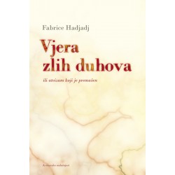 VJERA ZLIH DUHOVA ili ateizam koji je premašen