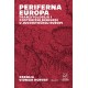 PERIFERNA EUROPA - Tranzitologija, postkrizni diskurzi u jugoistočnoj Europi