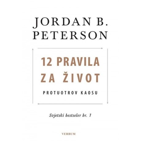 12 RULES FOR LIFE - An antidote to chaos