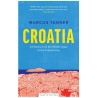 CROATIA - A History from the Middle Ages to the Present Day