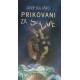 PRIKOVANI ZA SNOVE