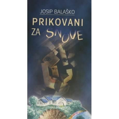 PRIKOVANI ZA SNOVE