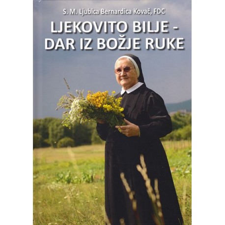 LJEKOVITO BILJE - DAR IZ BOŽJE RUKE