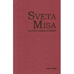 SVETA MISA - Najsvetiji događaj na svijetu (džepno izdanje)