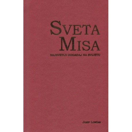 SVETA MISA - Najsvetiji događaj na svijetu (džepno izdanje)