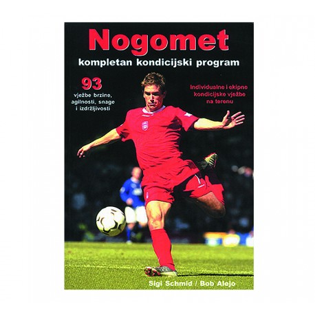 NOGOMET - kompletan kondicijski program