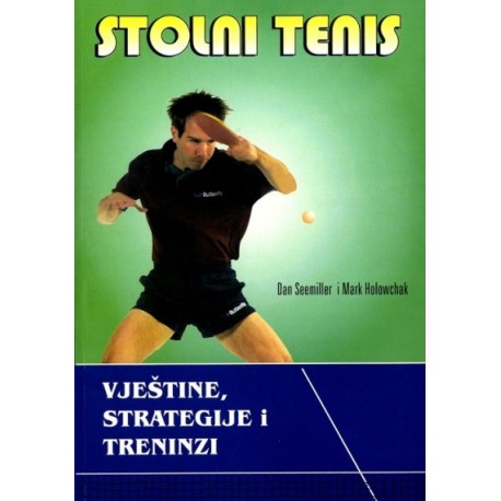 STOLNI TENIS - Vještine, strategije i treninzi