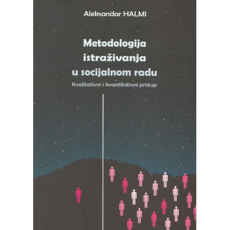 METODOLOGIJA ISTRAŽIVANJA U SOCIJALNOM RADU9789538270017