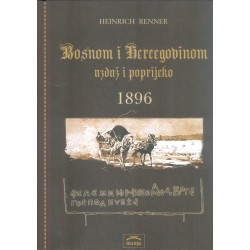 BOSNOM I HERCEGOVINOM UZDUŽ I POPRIJEKO 1896