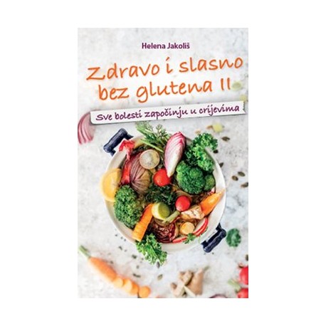 ZDRAVO I SLASNO BEZ GLUTENA II