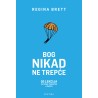 BOG NIKAD NE TREPĆE - 50 lekcija za teške trenutke u životu