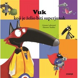 VUK KOJI JE ŽELIO POSTATI SUPERJUNAK