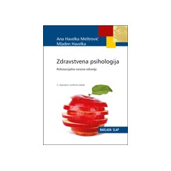 ZDRAVSTVENA PSIHOLOGIJA - Psihosocijalne osnove zdravlja