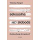 SEKSUALNA (NE)SLOBODA - Oslobođenje ili ropstvo