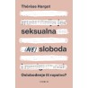 SEKSUALNA (NE)SLOBODA - Oslobođenje ili ropstvo